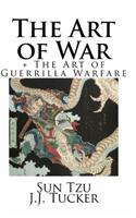 The Art of War + the Art of Guerrilla Warfare: (English)