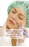 Women, Doctors and Cosmetic Surgery