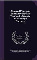 Atlas and Principles of Bacteriology and Text-book of Special Bacteriologic Diagnosis