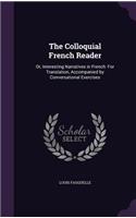 The Colloquial French Reader: (English)