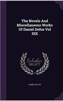 The Novels And Miscellaneous Works Of Daniel Defoe Vol XIX