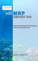 Shipwrecks and Submerged Cultural Resources In and Around Pensacola, Florida