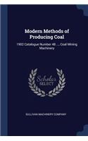 Modern Methods of Producing Coal
