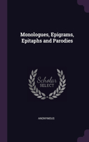 Monologues, Epigrams, Epitaphs and Parodies
