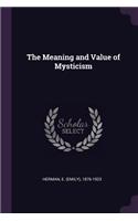The Meaning and Value of Mysticism