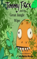 Timmy T-Rex and the Great Jungle Wipe