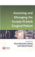 Assessing and Managing the Acutely Ill Adult Surgical Patient