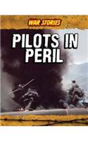 Pilots in Peril: (War Stories)