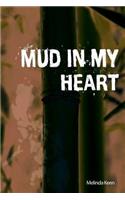 Mud in My Heart