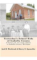 Yesterday's School Kids of Isabella County