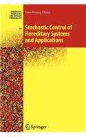 Stochastic Control of Hereditary Systems and Applications: (59 Stochastic Modelling and Applied Probability)