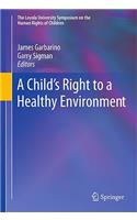 A Child's Right to a Healthy Environment