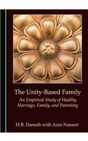 Unity-Based Family: An Empirical Study of Healthy Marriage, Family, and Parenting
