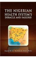 The Nigerian Health System's Debacle and Failure!