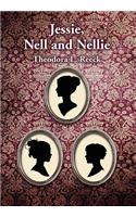 Jessie, Nell and Nellie