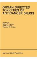 Organ Directed Toxicities of Anticancer Drugs