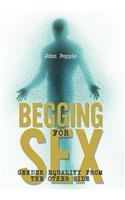 Begging for Sex