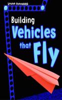 Building Vehicles that Fly