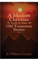 A Modern Christian Looks at Some Old Testament Stories