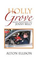 Holly Grove: What Happened to Jenny Bell?