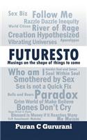 Futuresto: Musings on Shape of Things to Come(English)