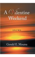 Valentine Weekend