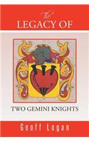 Legacy of Two Gemini Knights