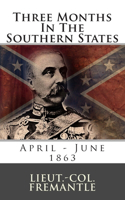 Three Months In The Southern States: April - June 1863