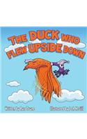 Duck Who Flew Upside Down