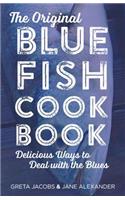 The Original Bluefish Cookbook: Delicious Ways to Deal with the Blues(Globe Pequot Vintage)