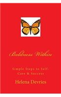 Boldness Within: Simple Steps to Self-Care & Success(English)