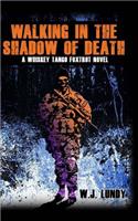Walking In The Shadow Of Death