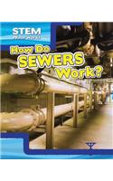 How Do Sewers Work?