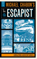 Michael Chabon's the Escapist: Amazing Adventures