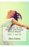 Girl of the Period and Other Social Essays: Vol. I (of 2)