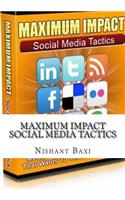 Maximum Impact Social Media Tactics