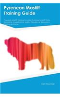 Pyrenean Mastiff Training Guide Pyrenean Mastiff Training Includes: Pyrenean Mastiff Tricks, Socializing, Housetraining, Agility, Obedience, Behavioral Training and More