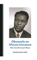 Obumselu on African Literature: The Intellectual Muse