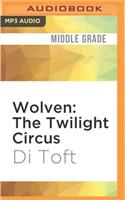 Wolven: The Twilight Circus