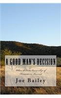 A Good Man's Decision