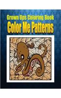 Grown Ups Coloring Book Color Me Patterns Mandalas