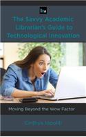 Savvy Academic Librarian's Guide to Technological Innovation