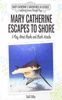 Mary Catherine Escapes to Shore: A Play about Sharks and Shark Attacks