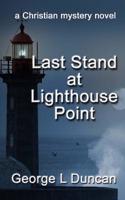 Last Stand at Lighthouse Point