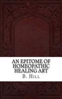 An Epitome of Homeopathic Healing Art