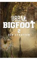 Urban Bigfoot 2