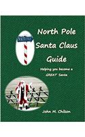North Pole Santa Claus Guide: Helping You Become a Great Santa