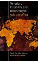 Terrorism, Instability, and Democracy in Asia and Africa