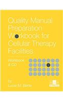 Quality Manual Preparation Workbook for Cellular Therapy Product