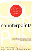 Counterpoints: Twenty-Five Years of the New Criterion on Culture and the Arts